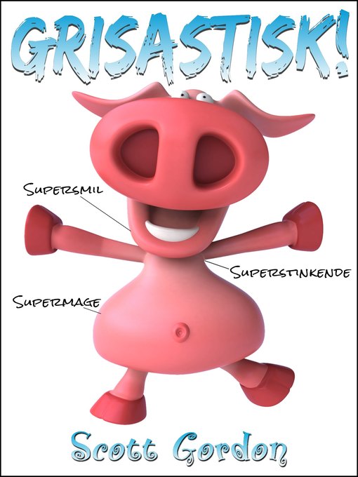 Title details for Grisastisk! by Scott Gordon - Available